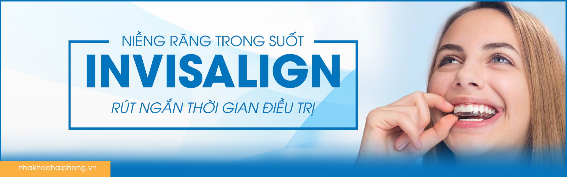 NIỀNG RĂNG TRONG SUỐT INVISALIGN CÓ TỐT KHÔNG ?