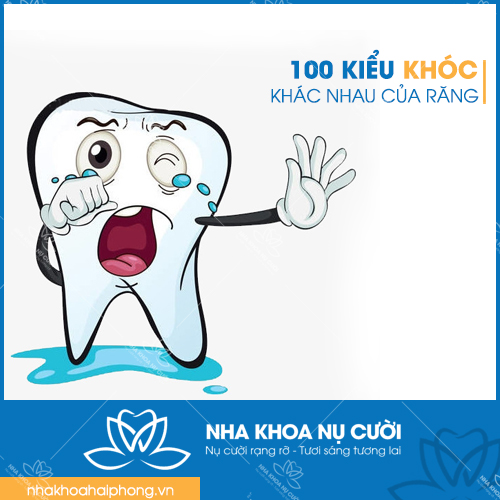BẠN ĐÃ BIẾT 100 KIỂU KHÓC KHÁC NHAU CỦA RĂNG?