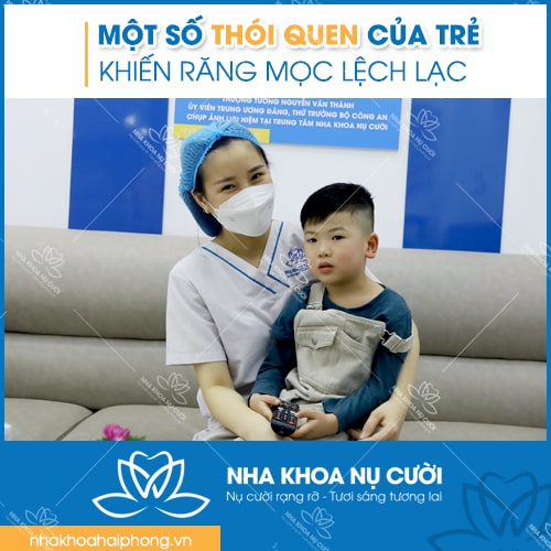 MỘT SỐ THÓI QUEN CỦA TRẺ KHIẾN RĂNG MỌC LỆCH LẠC